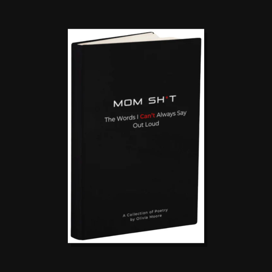 Mom Sh*T poetry book by Olivia Moore